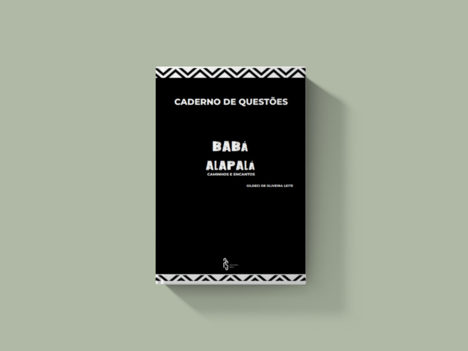Caderno de atividades do livro BABÁ ALAPALÁ, CAMINHOS E ENCANTOS.