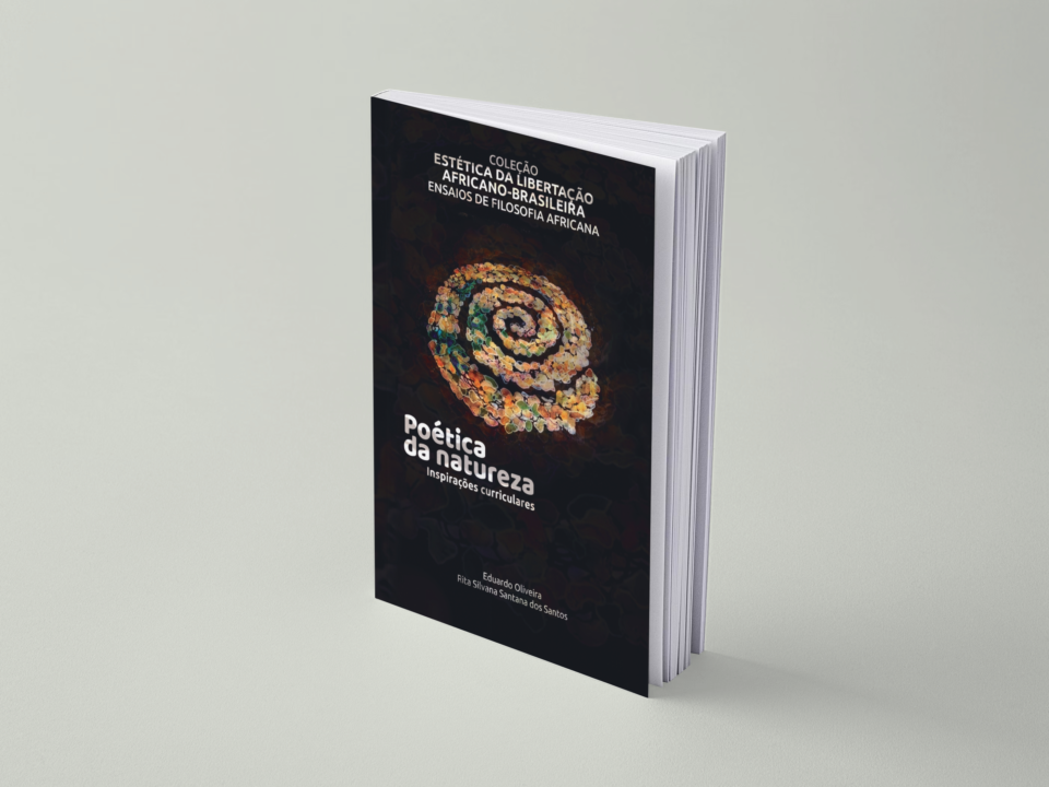 <h2>Poética da Natureza: Inspirações curriculares </h2>-de Eduardo Oliveira e Rita Silvana.