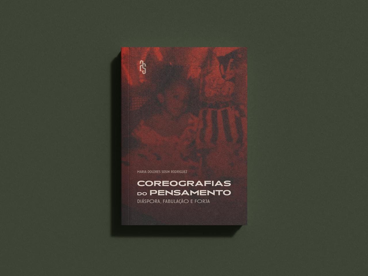 <h2>Coreografias do Pensamento: Diáspora, Fabulação e Forja.</h2> <h3>-Maria Dolores Rodriguez</h3>